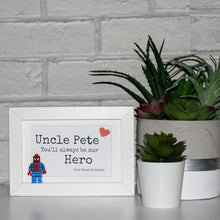 Load image into Gallery viewer, Uncle You&#39;ll always be my hero Spiderman - white frame
