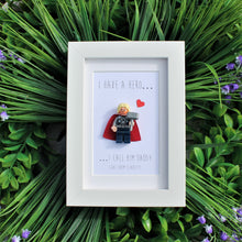 Load image into Gallery viewer, I Have a Hero I Call Him ......... LEGO® Frame